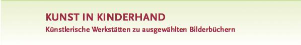 KUNST IN KINDERHAND KUNST IN KINDERHAND